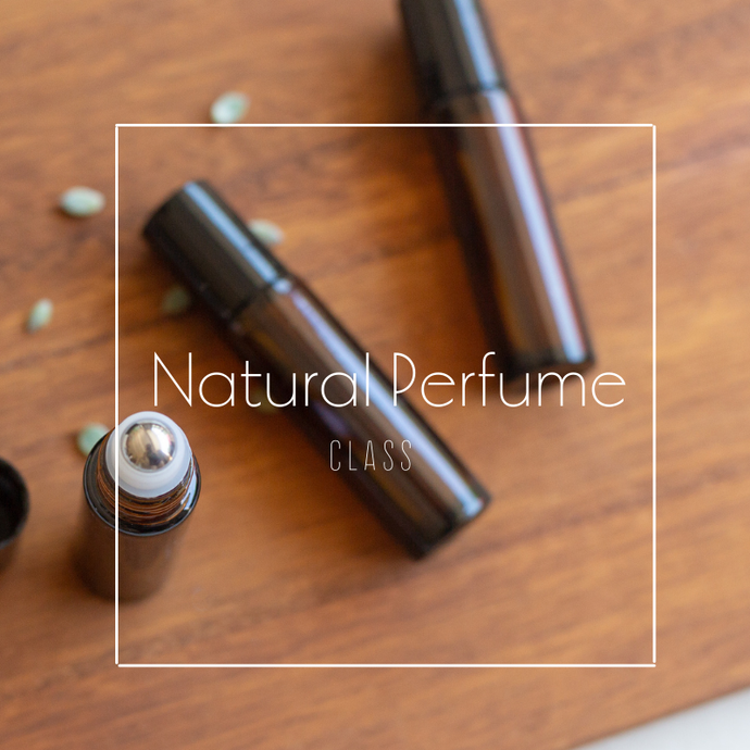 Natural Perfume Class | March 14